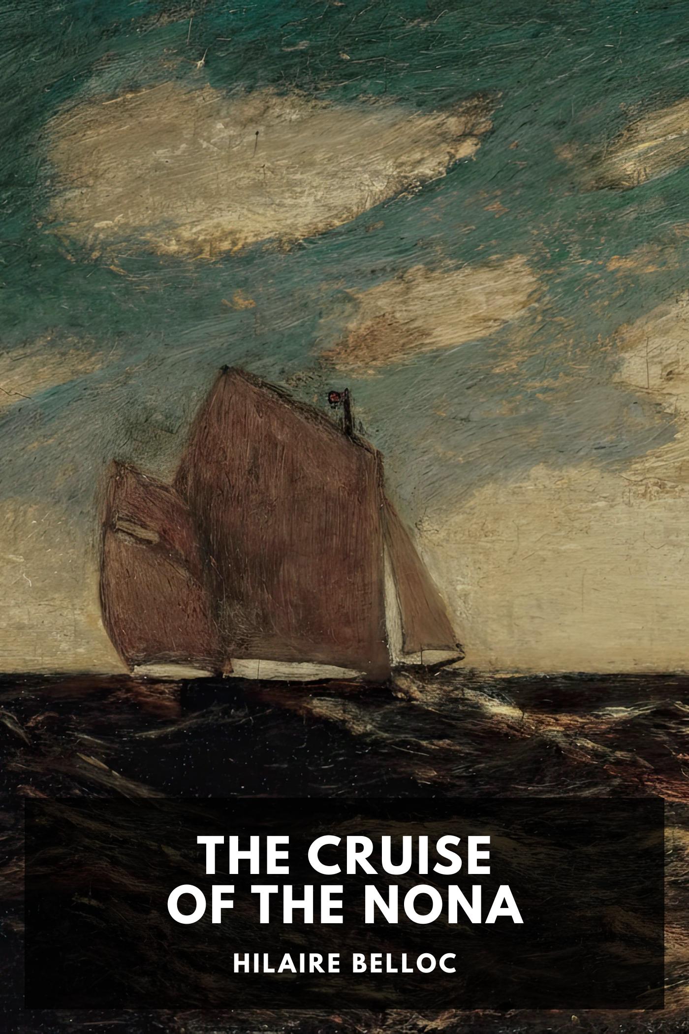 The Cruise of the Nona - Hilaire Belloc